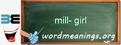 WordMeaning blackboard for mill-girl